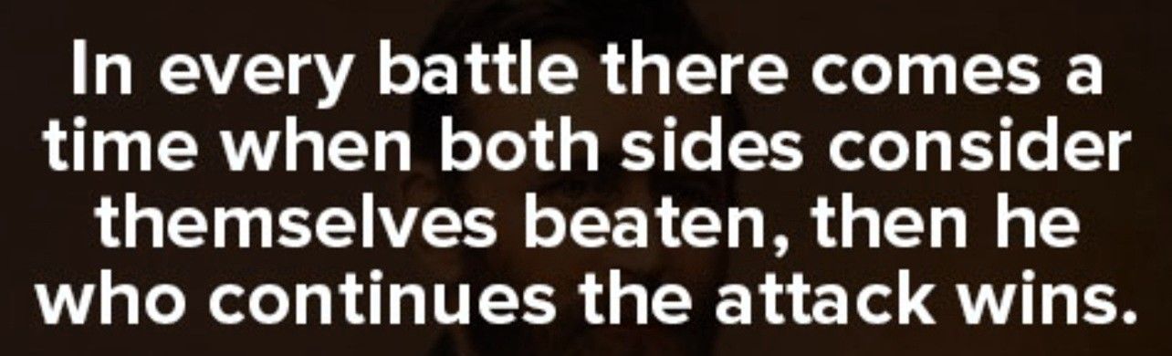 He Who Continues The Battle Wins